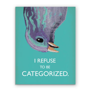 I Refuse To Be Categorized Greeting Card